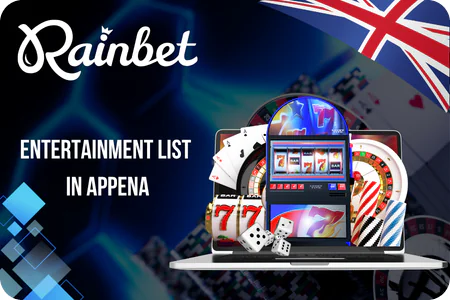 Rainbet app uk Entertainment list in appena